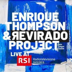 Cover Enrique Thompson and Revirado Project Live at RSI