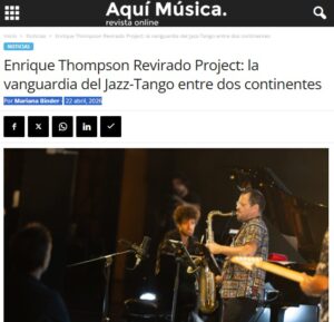Enrique Thompson & Revirado Project featured in Aquí Música in an article by journalist Mariana Binder.
