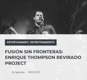 Enrique Thompson & Revirado Project featured by LatamNoticias in its Entertainment and Trends sections.