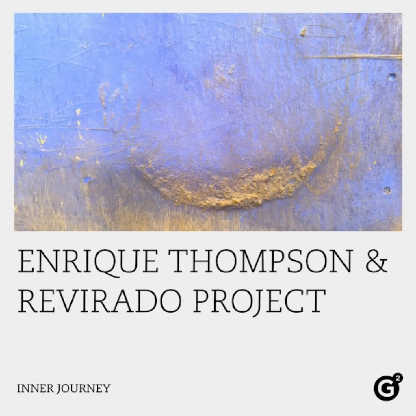 Inner Journey EP cover by Enrique Thompson & Revirado Project, released by G² Records & Publishing in 2026.